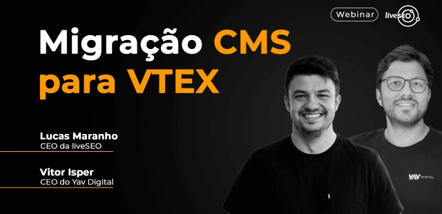 Imagem de capa do webinar "Migração CMS para VTEX"