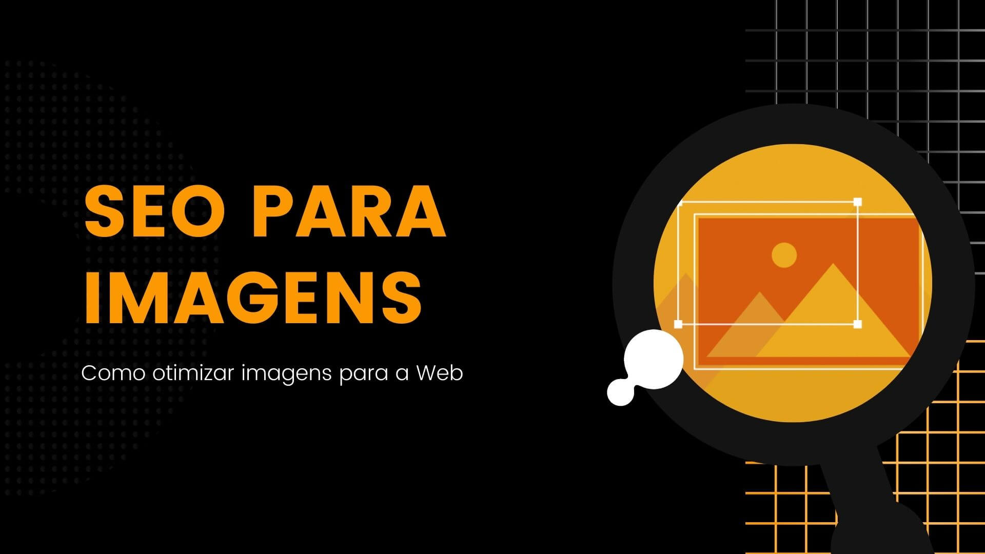 Otimização de imagens para SEO: atributo alt e muito mais!