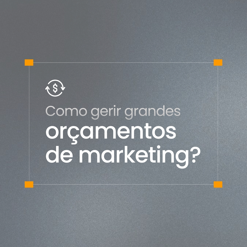 Como gerir grandes orçamentos de marketing?