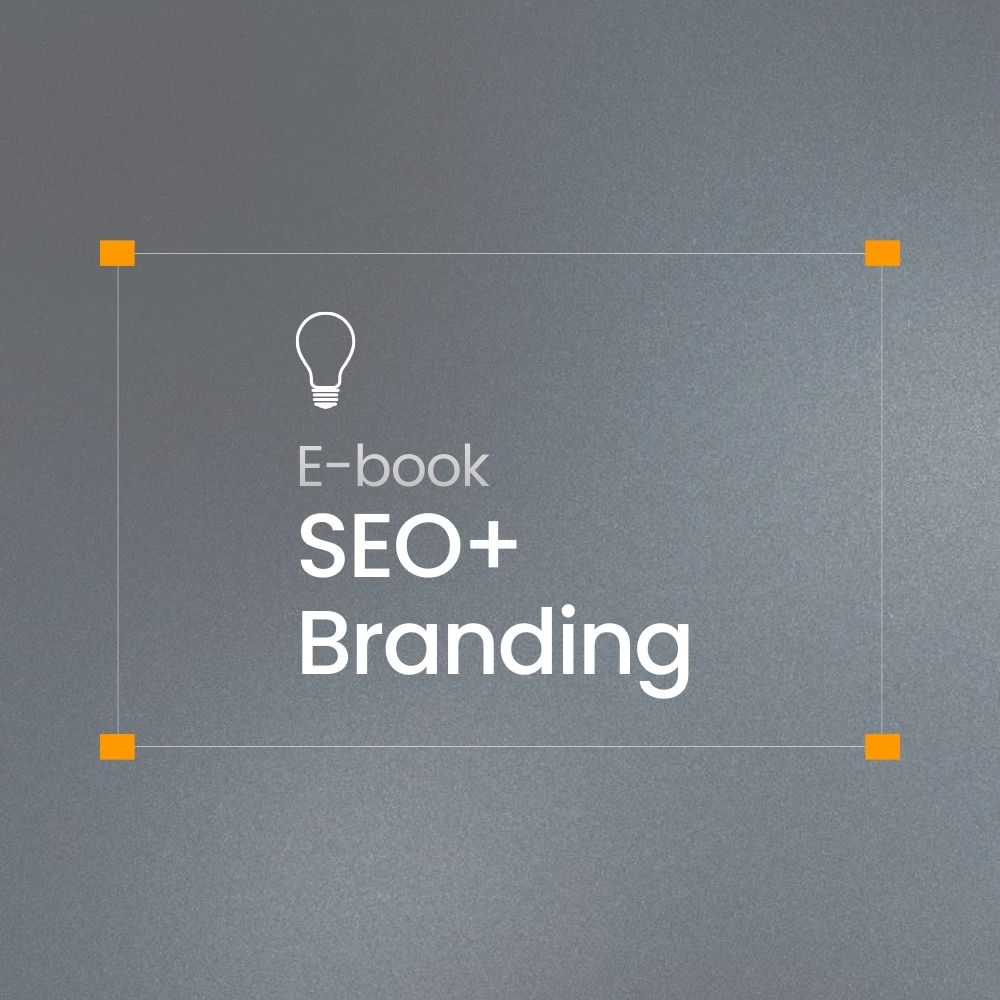 E-book SEO + Branding: como fortalecer sua marca com conteúdo orgânico