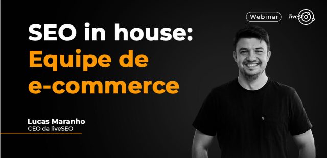 Capa do webinar "SEO in house: equipe de e-commerce"