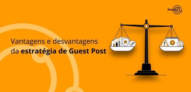 Vantagens e desvantagens da estratégia de Guest Post (1)
