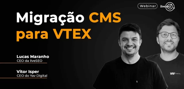 Imagem de capa do webinar "Migração CMS para VTEX"